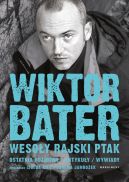 Okładka - Wiktor Bater. Wesoły rajski ptak