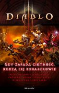 Okadka ksizki - Diablo 3. Gdy zapada ciemno, rodz si bohaterowie