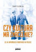 Okadka ksizki - Czy kultura ma znaczenie? ZZL w japoskich fabrykach w Polsce