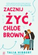 Okładka książki - Zacznij żyć, Chloe Brown