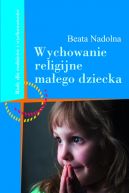 Okładka książki - Wychowanie religijne małego dziecka