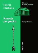 Okadka ksizki - Kasacja po grecku. Trylogia kryzysu