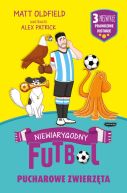 Ok�adka - Pucharowe zwierz�ta. Niewiarygodny futbol. Niewiarygodny futbol