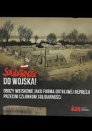 Ok�adka - Solidarno�� do wojska. Obozy wojskowe jako forma dotkliwej represji przeciw cz�onkom Solidarno�ci.