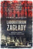 Okładka - Laboratorium zagłady. Mroczny sekret klasztoru Urszulanek