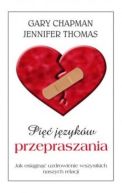 Okładka książki - Pięć języków przepraszania. Jak osiągnąć uzdrowienie wszystkich naszych relacji