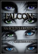 Okadka ksizki - Falcon. Na ciece kamstw