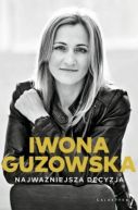 Okadka ksizki - Najwaniejsza decyzja. Autobiografia