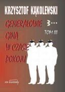 Okładka - Generałowie giną w czasie pokoju t. 3