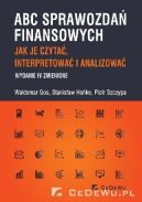 Ok�adka - ABC sprawozda� finansowych. Jak je czyta�, interpretowa� i analizowa�