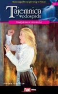 Ok�adka - Tajemnica wodospadu Tom 18. Uwi�ziona w ciemno�ci