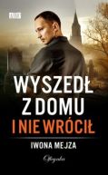 Okadka ksizki - Wyszed z domu i nie wrci