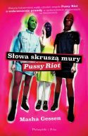 Ok�adka ksi�zki - S�owa skrusz� mury. Pussy Riot 