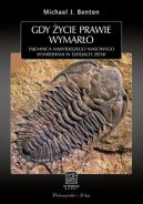 Ok�adka - Gdy �ycie prawie wymar�o. Tajemnica najwi�kszego masowego wymierania w dziejach Ziemi