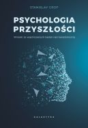 Okadka - Psychologia przyszoci. Wnioski ze wspczesnych bada nad wiadomoci.