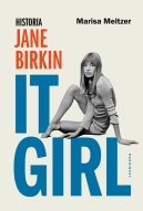 Ok�adka - It Girl. Historia Jane Birkin