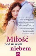 Okładka książki - Miłość pod naszym niebem