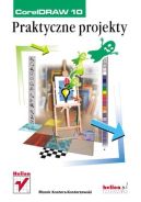 Ok�adka - CorelDRAW 10. Praktyczne projekty