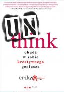 Okadka ksiki - Unthink. Obud w sobie kreatywnego geniusza