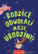 Okładka - Rodzice odwołali moje urodziny