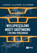 Okadka - Wieloprzsowe mosty skrzynkowe z betonu spronego