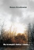 Ok�adka - Na kraw�dzi s�o�ca i cienia...