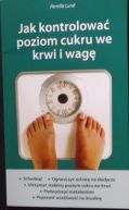 Ok�adka - Jak kontrolowa� poziom cukru we krwi i wag�
