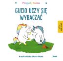 Okadka ksizki -  Przygody Gucia. Gucio uczy si wybacza