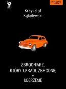 Okadka ksizki - Zbrodniarz, ktry ukrad zbrodni + Uderzenie
