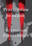 Okadka ksizki - Kryptonim Frankenstein