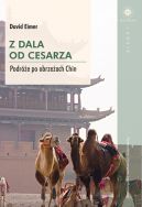 Okadka - Z dala od cesarza. Podre po obrzeach Chin