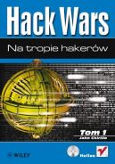 Okadka ksizki - Hack Wars. Tom 1. Na tropie hakerw