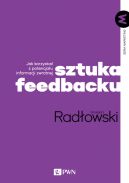 Ok�adka ksi�zki - Sztuka feedbacku. Jak korzysta� z potencja�u informacji zwrotnej?