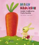 Okładka książki - Mały króliczek i jego magiczna marchewka 