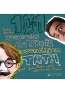 Okładka - 101 sposobów na bycie wspaniałym tatą