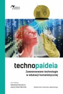 Okładka - Technopaideia. Zaawansowane technologie w edukacji humanistycznej
