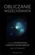 Okadka - Obliczanie Wszechwiata. O tym jak matematyka odkrywa Wszechwiat