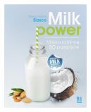 Okadka - Milk power. Mleko rolinne 80 przepisw