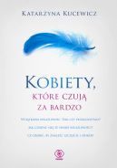 Okadka ksizki - Kobiety, ktre czuj za bardzo