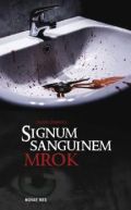 Okładka ksiązki - Signum Sanguinem. Mrok