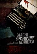 Okadka - Bardzo niecierpliwy morderca 