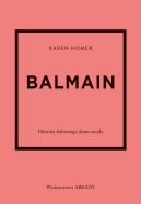 Ok�adka - Balmain. Historia kultowego domu mody