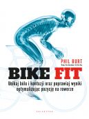 Ok�adka - Bike fit. Unikaj b�lu i kontuzji oraz poprawiaj wyniki optymalizuj�c pozycj� na rowerze