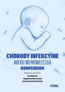 Ok�adka - Choroby infekcyjne wieku niemowl�cego. Kompendium