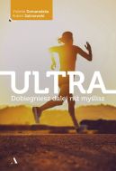 Okadka ksiki - Ultra. Dobiegniesz dalej ni mylisz