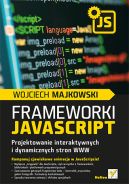 Okładka - Frameworki JavaScript. Projektowanie interaktywnych i dynamicznych stron WWW