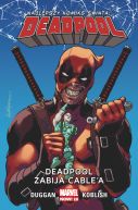 Okadka ksizki - Deadpool. Tom 11. Deadpool zabija Cablea
