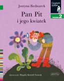 Okadka - Pan Pit i jego kwiatek. Czytam sobie. Poziom 2