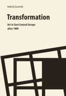 Okadka - Transformation. Art. In East Central Europe after 1989