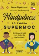 Okadka - Mindfulness to twoja supermoc. wicz uwano i ucz si jzyka angielskiego